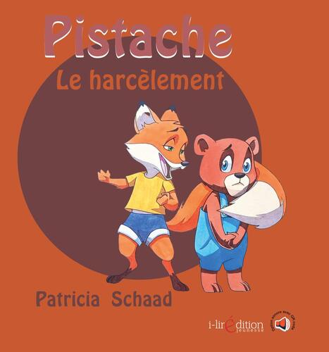 Patricia Schaad - Pistache le petit ours – Muscade se fait harceler